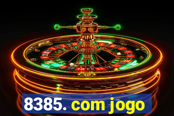 8385. com jogo